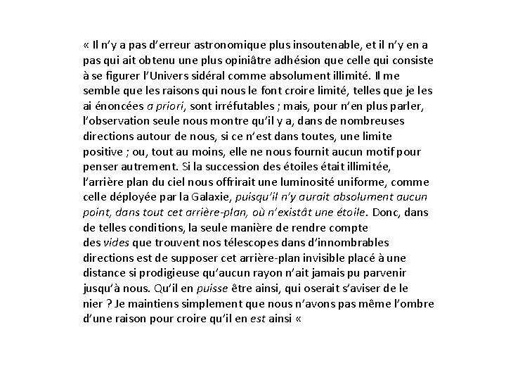  « Il n’y a pas d’erreur astronomique plus insoutenable, et il n’y en