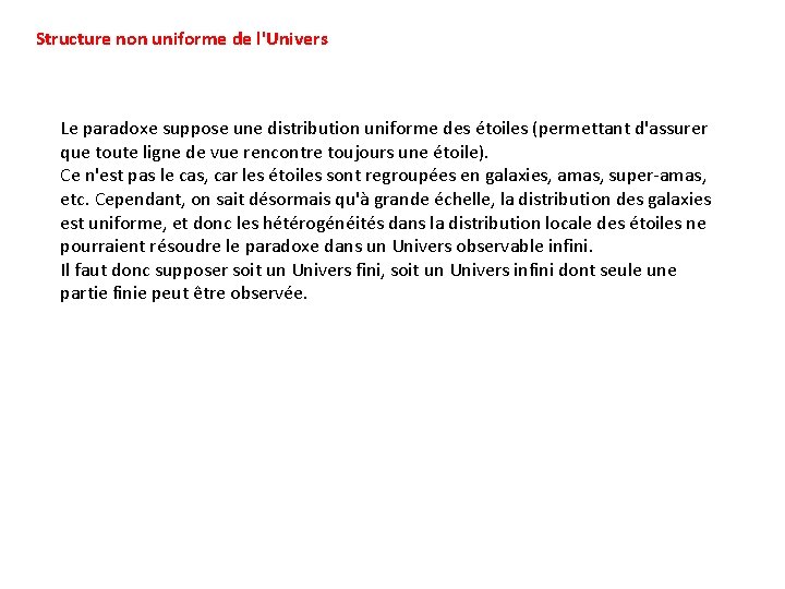 Structure non uniforme de l'Univers Le paradoxe suppose une distribution uniforme des étoiles (permettant