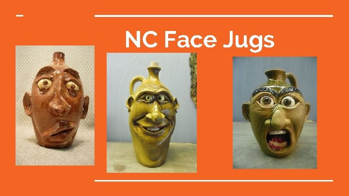 NC Face Jugs 