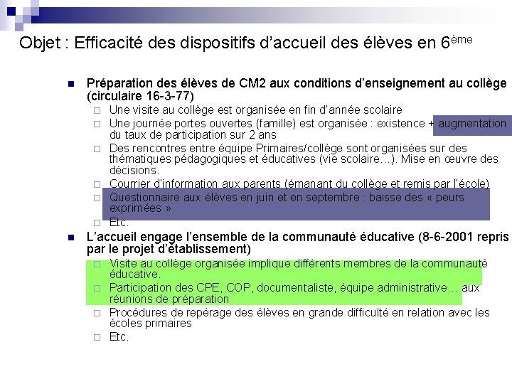 Objet : Efficacité des dispositifs d’accueil des élèves en 6ème n Préparation des élèves