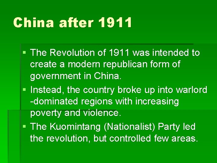 China after 1911 § The Revolution of 1911 was intended to create a modern