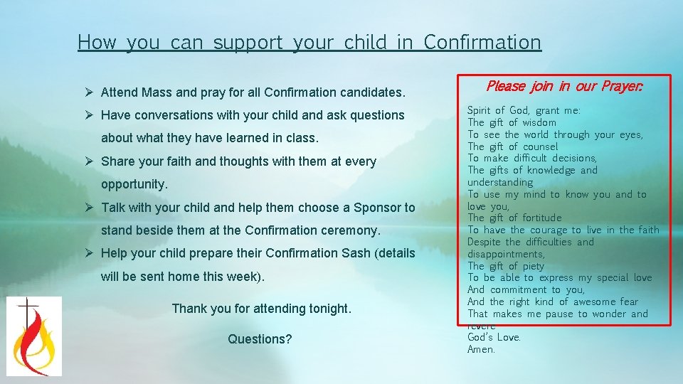 How you can support your child in Confirmation Ø Attend Mass and pray for