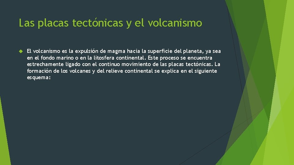 Las placas tectónicas y el volcanismo El volcanismo es la expulsión de magma hacia Las placas tectónicas y el volcanismo El volcanismo es la expulsión de magma hacia