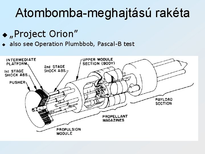 Atombomba-meghajtású rakéta u „Project Orion” u also see Operation Plumbbob, Pascal-B test 