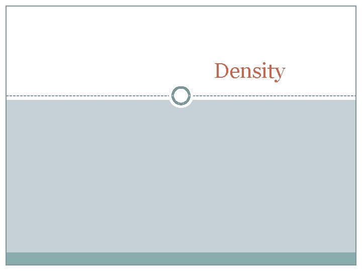 Density Density
