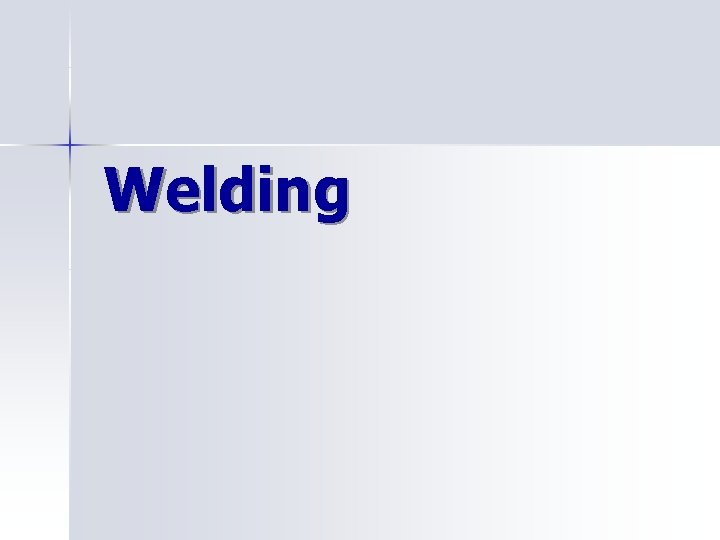 Welding 