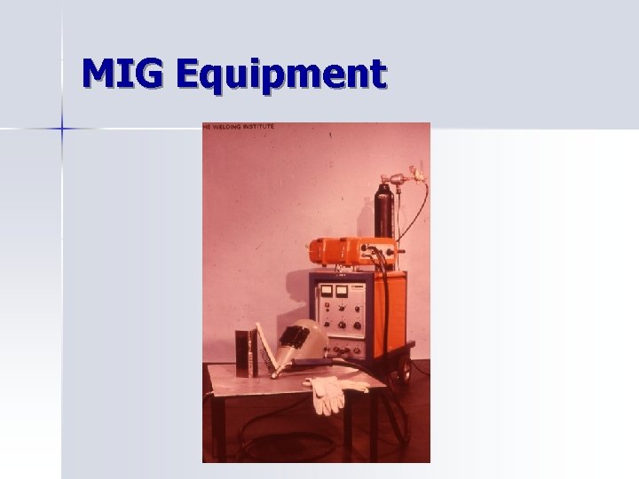 MIG Equipment 