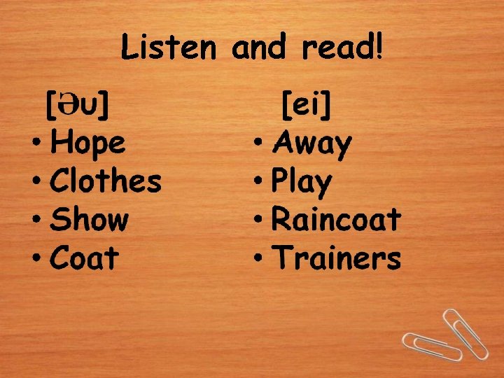 Listen and read! 