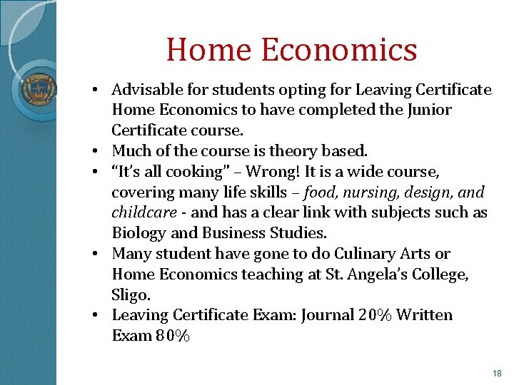 Home Economics • Advisable for students opting for Leaving Certificate Home Economics to have
