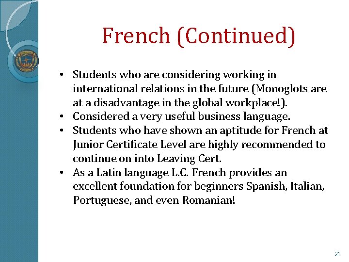 French (Continued) • Students who are considering working in international relations in the future