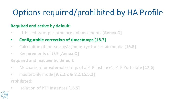 Options required/prohibited by HA Profile Required and active by default: • L 1 -based