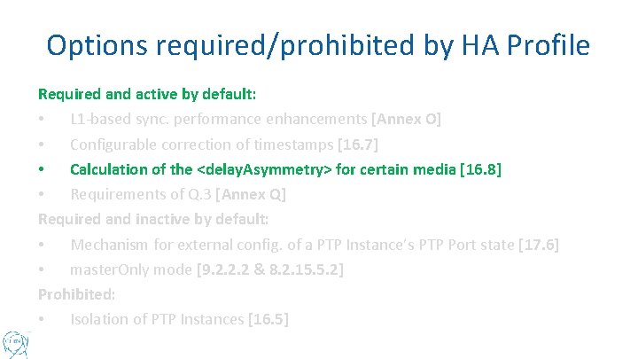 Options required/prohibited by HA Profile Required and active by default: • L 1 -based