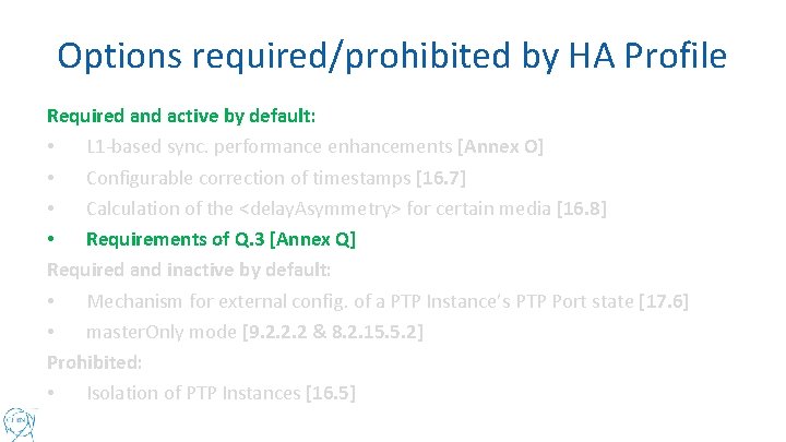 Options required/prohibited by HA Profile Required and active by default: • L 1 -based