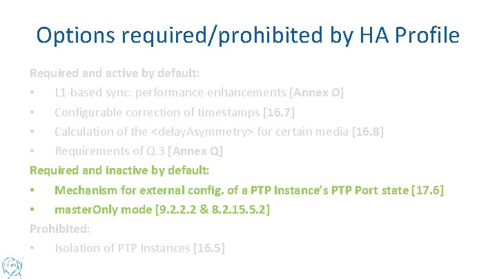 Options required/prohibited by HA Profile Required and active by default: • L 1 -based