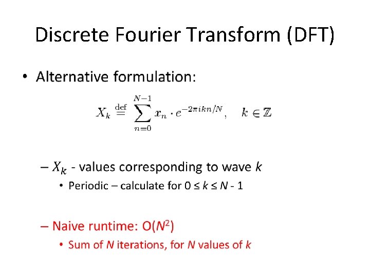 Discrete Fourier Transform (DFT) • 