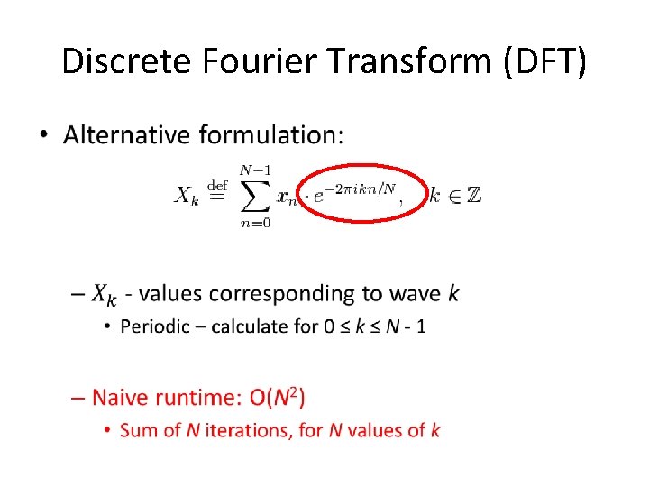 Discrete Fourier Transform (DFT) • 