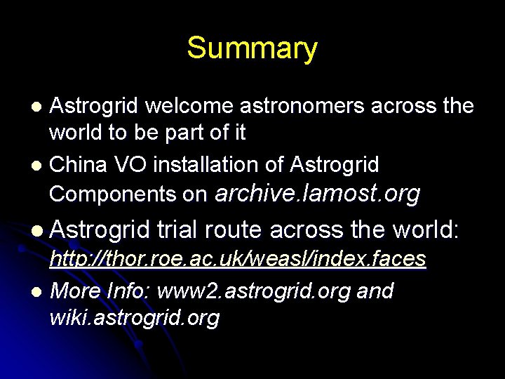 Summary Astrogrid welcome astronomers across the world to be part of it l China