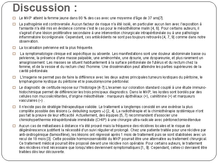 Discussion : � Le MKP atteint la femme jeune dans 80 % des cas