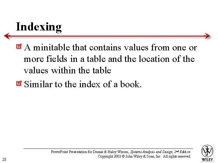 Indexing A minitable that contains values from one or more fields in a table