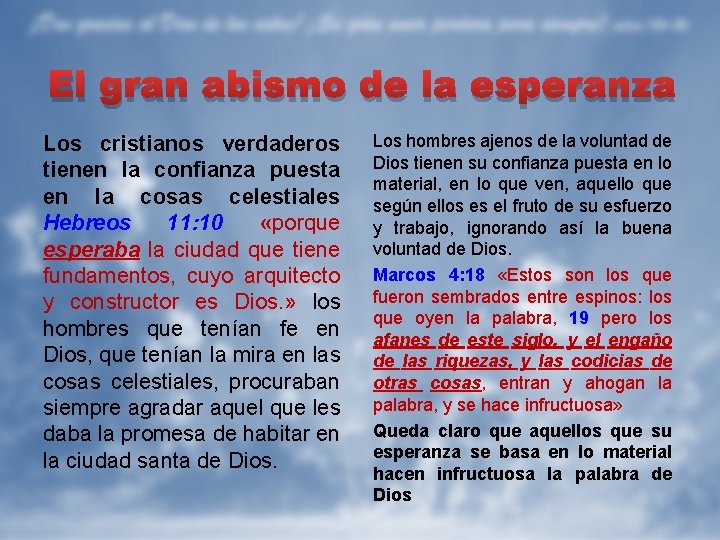 El gran abismo de la esperanza Los cristianos verdaderos tienen la confianza puesta en