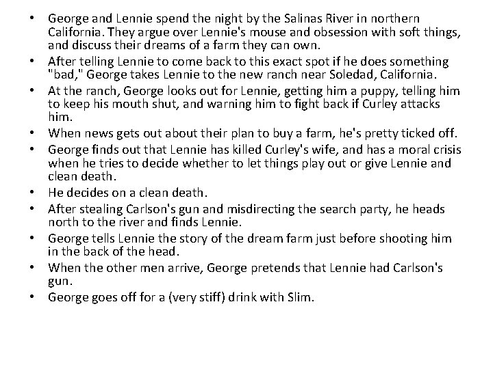  • George and Lennie spend the night by the Salinas River in northern