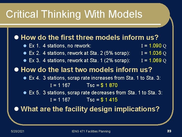 Critical Thinking With Models l How do the first three models inform us? l