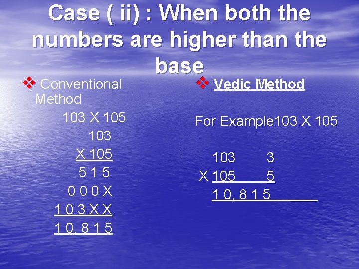 Case ( ii) : When both the numbers are higher than the base v