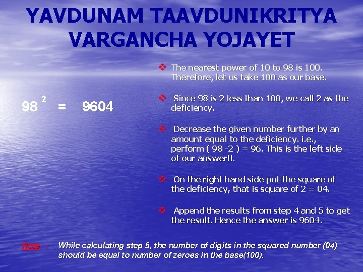 YAVDUNAM TAAVDUNIKRITYA VARGANCHA YOJAYET v The nearest power of 10 to 98 is 100.