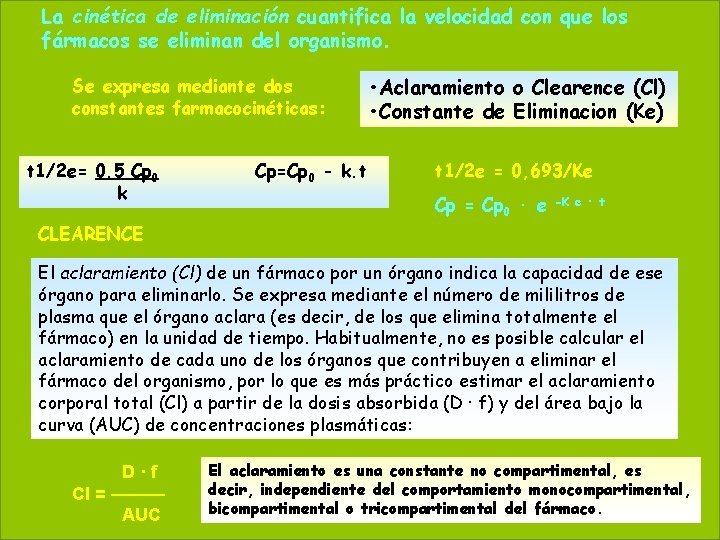 La cinética de eliminación cuantifica la velocidad con que los 68 May 20, 2021