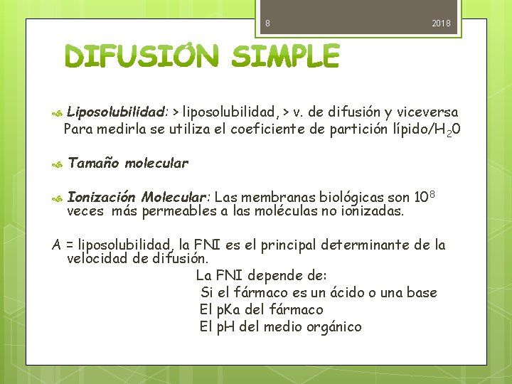8 2018 Liposolubilidad: > liposolubilidad, > v. de difusión y viceversa Para medirla se