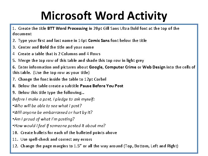 Microsoft Word Activity 1. Create the title BTT Word Processing in 20 pt Gill