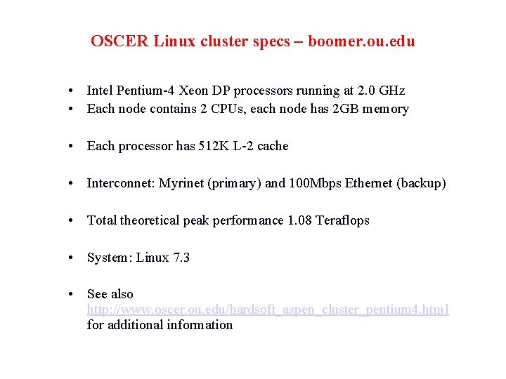 OSCER Linux cluster specs – boomer. ou. edu • Intel Pentium-4 Xeon DP processors