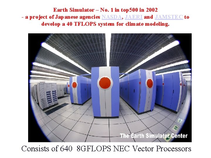 Earth Simulator – No. 1 in top 500 in 2002 - a project of