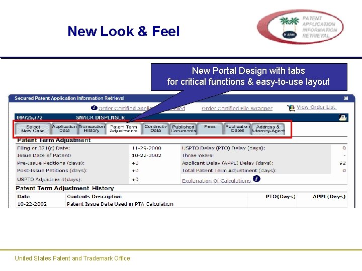 New Look & Feel New Portal Design with tabs for critical functions & easy-to-use New Look & Feel New Portal Design with tabs for critical functions & easy-to-use