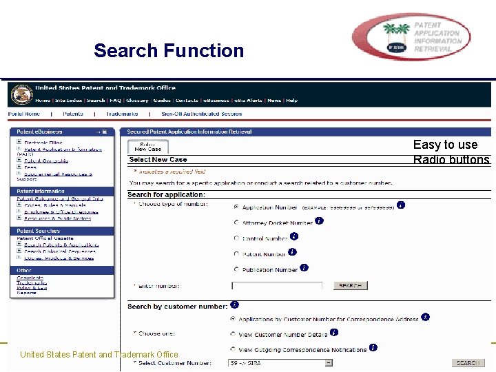 Search Function Easy to use Radio buttons United States Patent and Trademark Office Search Function Easy to use Radio buttons United States Patent and Trademark Office