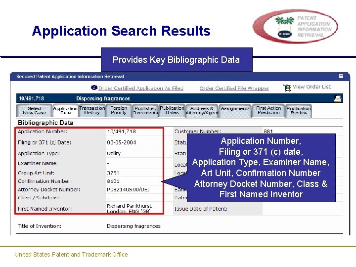 Application Search Results Provides Key Bibliographic Data Application Number, Filing or 371 (c) date, Application Search Results Provides Key Bibliographic Data Application Number, Filing or 371 (c) date,