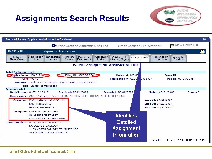 Assignments Search Results Identifies Detailed Assignment Information United States Patent and Trademark Office Assignments Search Results Identifies Detailed Assignment Information United States Patent and Trademark Office