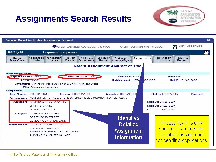 Assignments Search Results Identifies Detailed Assignment Information United States Patent and Trademark Office Private Assignments Search Results Identifies Detailed Assignment Information United States Patent and Trademark Office Private
