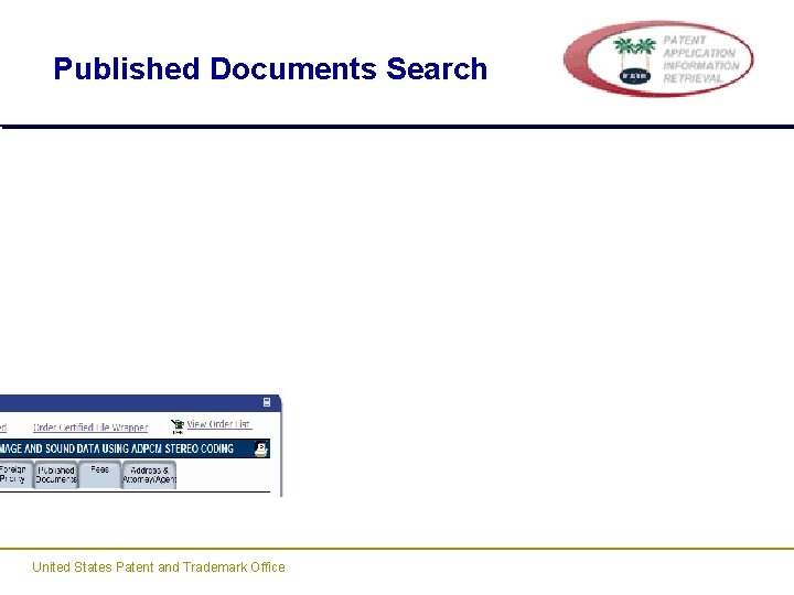 Published Documents Search United States Patent and Trademark Office Published Documents Search United States Patent and Trademark Office