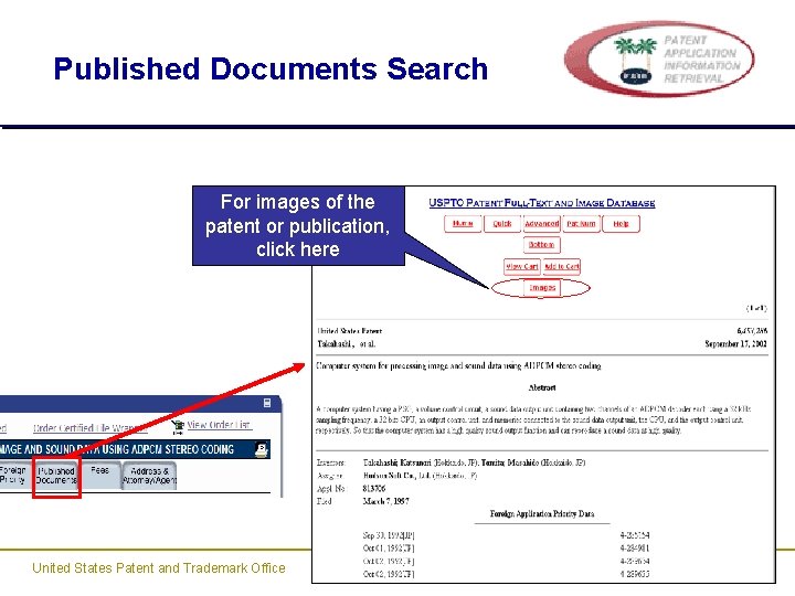 Published Documents Search For images of the patent or publication, click here United States Published Documents Search For images of the patent or publication, click here United States