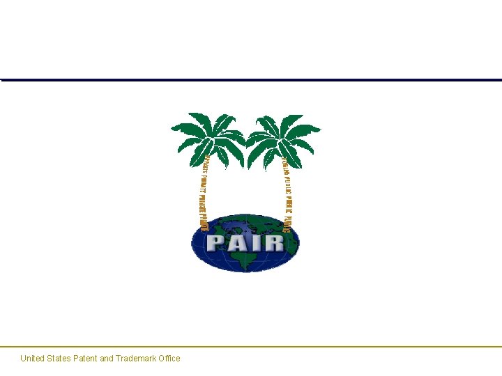 United States Patent and Trademark Office United States Patent and Trademark Office
