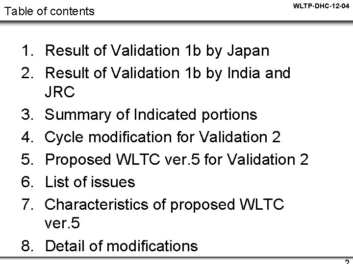 Table of contents WLTP-DHC-12 -04 1. Result of Validation 1 b by Japan 2.