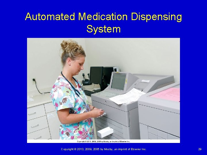 Automated Medication Dispensing System Copyright © 2013, 2009, 2005 by Mosby, an imprint of