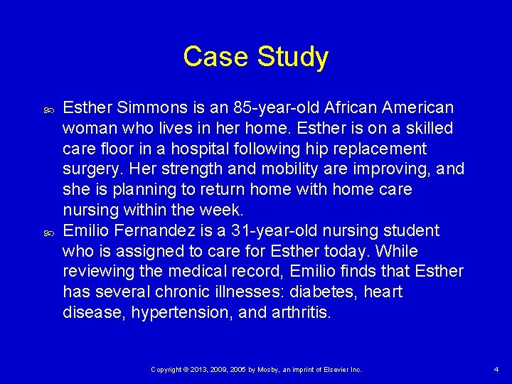 Case Study Esther Simmons is an 85 -year-old African American woman who lives in