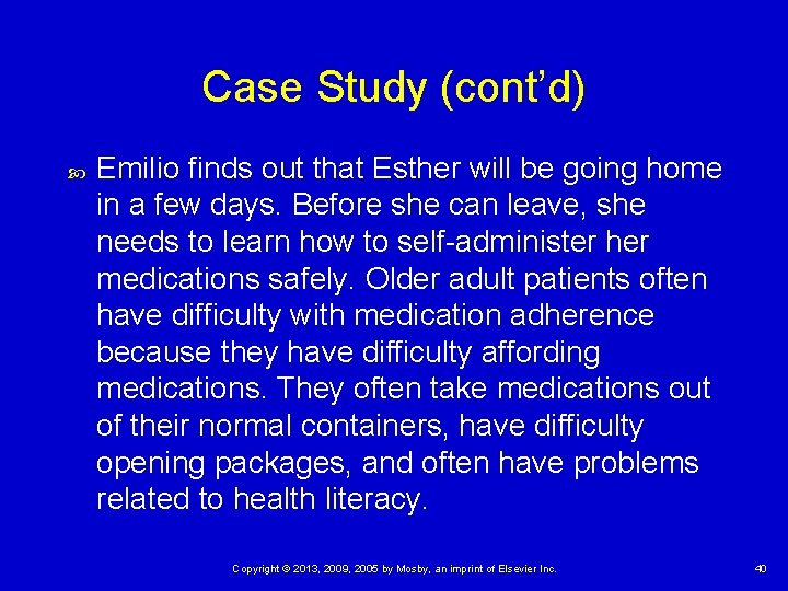 Case Study (cont’d) Emilio finds out that Esther will be going home in a