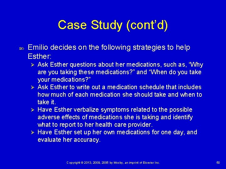 Case Study (cont’d) Emilio decides on the following strategies to help Esther: Ask Esther