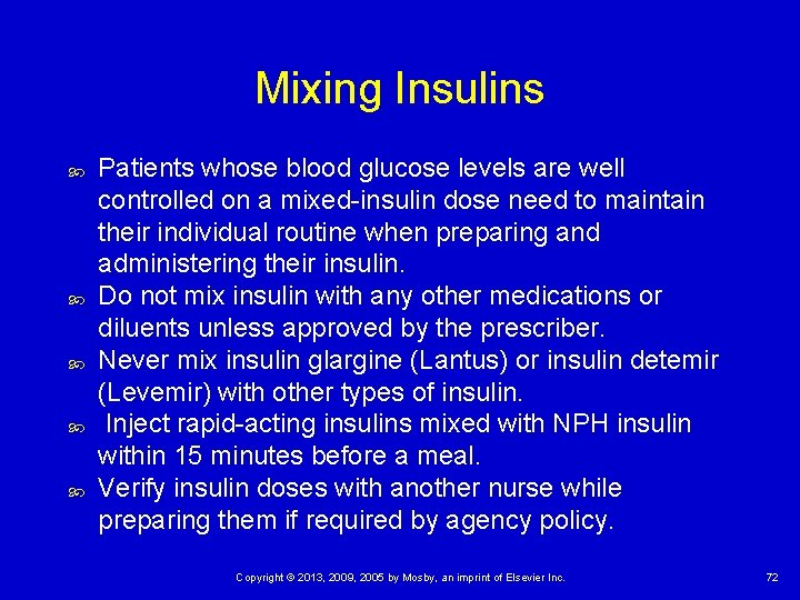 Mixing Insulins Patients whose blood glucose levels are well controlled on a mixed-insulin dose