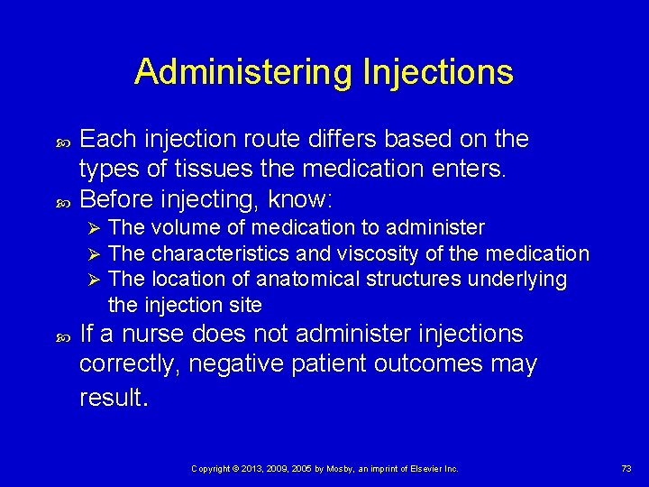 Administering Injections Each injection route differs based on the types of tissues the medication