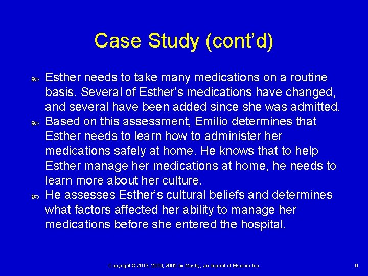 Case Study (cont’d) Esther needs to take many medications on a routine basis. Several