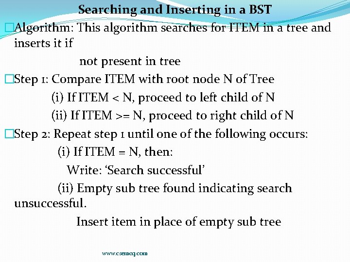 Searching and Inserting in a BST �Algorithm: This algorithm searches for ITEM in a